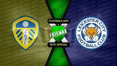 Assistir Leeds United x Leicester ao vivo HD 25/04/2023 grátis