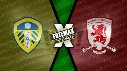 Assistir Leeds United x Middlesbrough ao vivo HD 14/08/2024 grátis