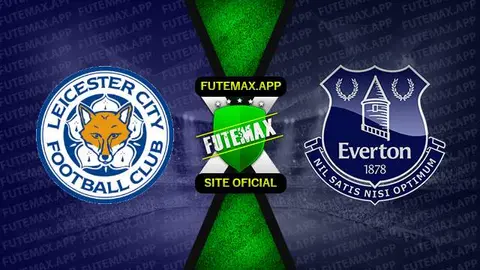 Assistir Leicester x Everton ao vivo 01/05/2023 online