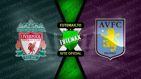 Assistir Liverpool x Aston Villa ao vivo online HD 20/05/2023