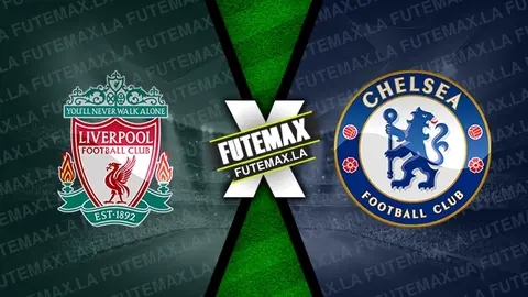 Assistir Liverpool x Chelsea ao vivo 31/01/2024 grátis