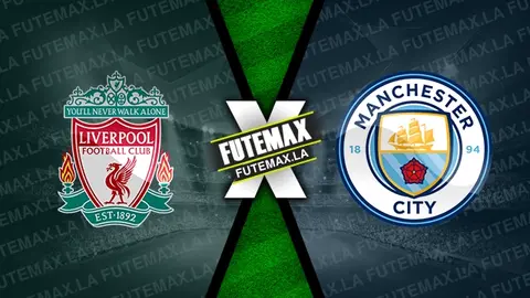 Assistir Liverpool x Manchester City ao vivo HD 30/03/2024