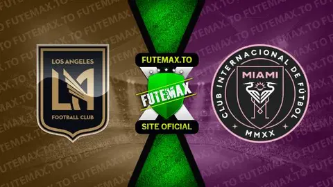 Assistir Los Angeles FC x Inter Miami ao vivo online 03/09/2023