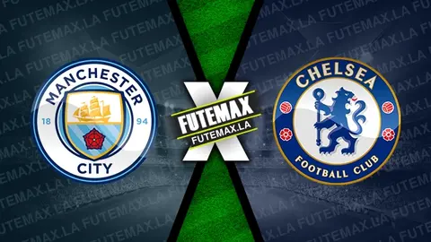 Assistir Manchester City x Chelsea ao vivo online HD 20/04/2024