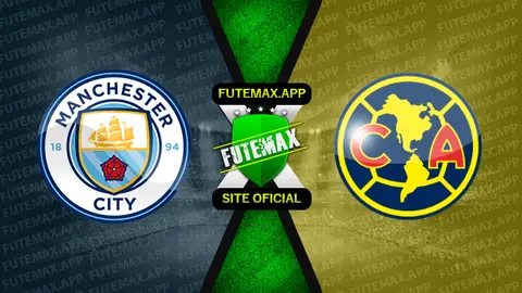 Assistir Manchester City x Club América ao vivo online 20/07/2022