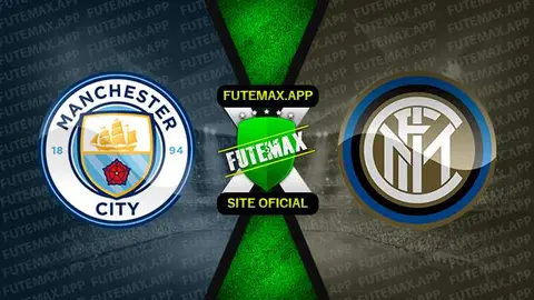 Assistir Manchester City x Inter de Milão ao vivo final HD 10/06/2023