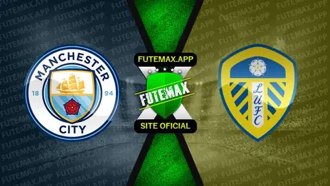 Assistir Manchester City x Leeds United ao vivo online 06/05/2023