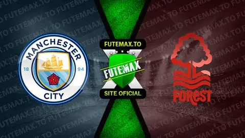 Assistir Manchester City x Nottingham Forest ao vivo 31/08/2022 grátis