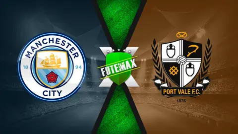 Assistir Manchester City x Port Vale ao vivo online 04/01/2020