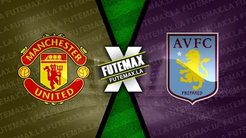 Assistir Manchester United x Aston Villa ao vivo HD 26/12/2023