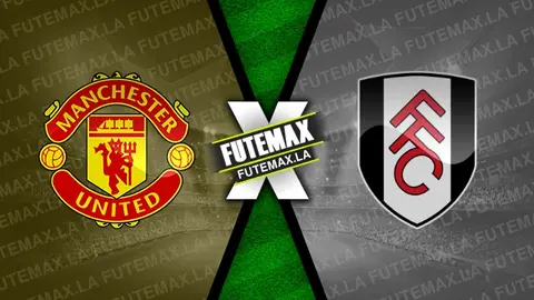 Assistir Manchester United x Fulham ao vivo online 28/05/2023