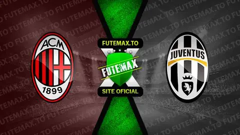 Assistir Milan x Juventus ao vivo online HD 22/10/2023