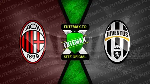 Assistir Milan x Juventus ao vivo HD 08/10/2022 grátis