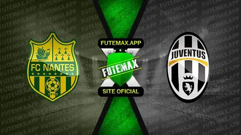 Assistir Nantes x Juventus ao vivo online 23/02/2023