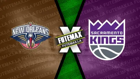 Assistir NBA: New Orleans Pelicans x Sacramento Kings ao vivo HD 06/03/2023