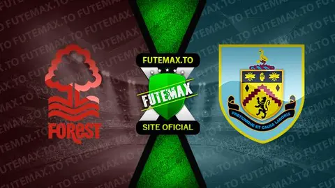 Assistir Nottingham Forest x Burnley ao vivo online HD 18/09/2023