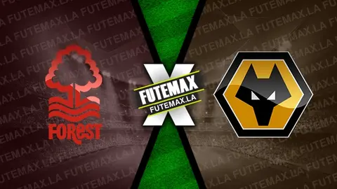 Assistir Nottingham Forest x Wolverhampton ao vivo online HD 13/04/2024