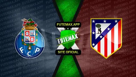 Assistir Porto x Atletico de Madrid ao vivo HD 01/11/2022