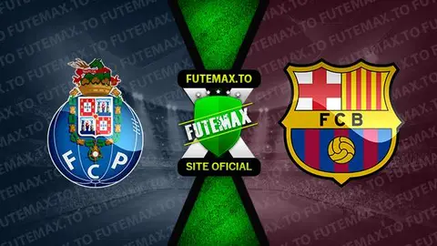 Assistir Porto x Barcelona ao vivo HD 04/10/2023