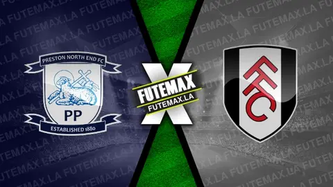 Assistir Preston NE x Fulham ao vivo 17/09/2024 grátis