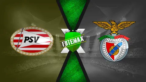 Assistir PSV x Benfica ao vivo 24/08/2021 online