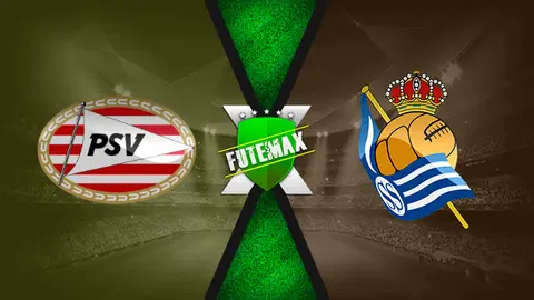 Assistir PSV x Real Sociedad ao vivo online 16/09/2021