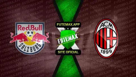 Assistir RB Salzburg x Milan ao vivo HD 06/09/2022 grátis