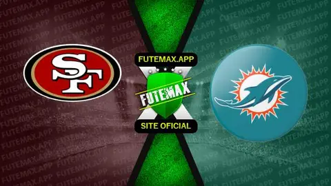 Assistir NFL: San Francisco 49ers x Miami Dolphins ao vivo HD 04/12/2022