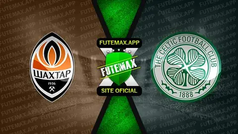 Assistir Shakhtar Donetsk x Celtic ao vivo 14/09/2022 online