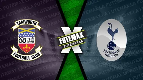 Assistir Tamworth x Tottenham ao vivo online HD 12/01/2025