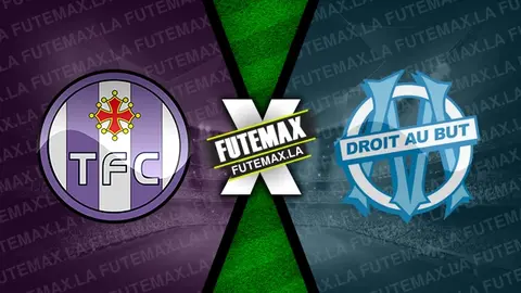 Assistir Toulouse x Olympique de Marselha ao vivo online HD 19/02/2023