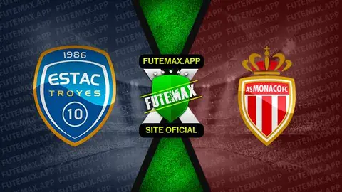 Assistir Troyes x Monaco ao vivo online HD 05/03/2023