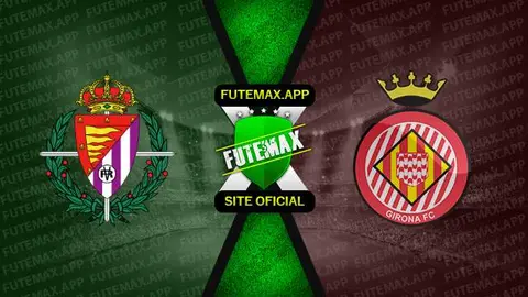 Assistir Valladolid x Girona ao vivo 22/04/2023 online