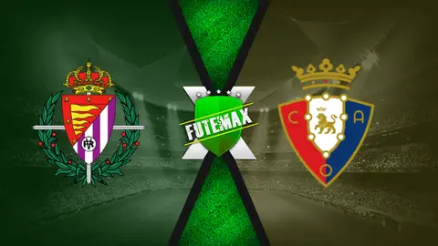 Assistir Valladolid x Osasuna ao vivo online 11/12/2020