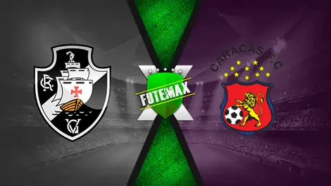 Assistir Vasco x Caracas ao vivo 28/10/2020 grátis