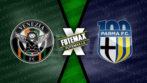 Assistir Venezia x Parma ao vivo online 09/11/2024