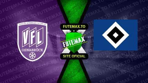 Assistir Vfl Osnabruck x Hamburgo ao vivo online HD 22/09/2023