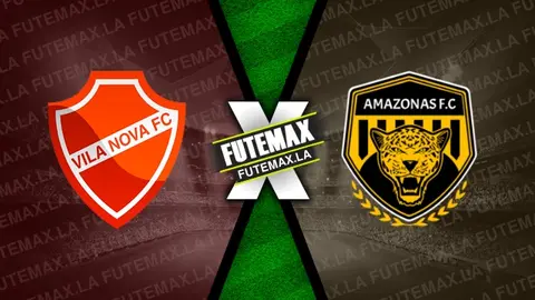 Assistir Vila Nova x Amazonas ao vivo online HD 22/10/2024