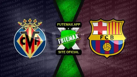 Assistir Villarreal x Barcelona ao vivo online HD 12/02/2023