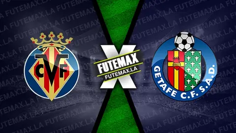 Assistir Villarreal x Getafe ao vivo online 27/02/2023