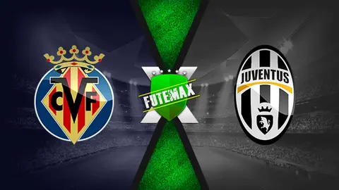 Assistir Villarreal x Juventus ao vivo online 22/02/2022