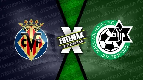 Assistir Villarreal x Maccabi Haifa ao vivo 06/12/2023 grátis