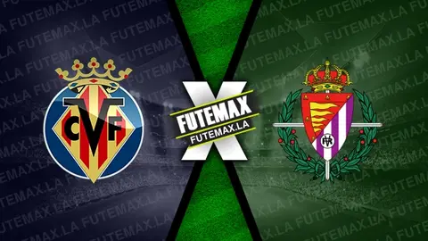 Assistir Villarreal x Valladolid ao vivo online HD 18/12/2023